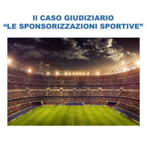 Caso Giudiziario - sponsorizzazioni sportive